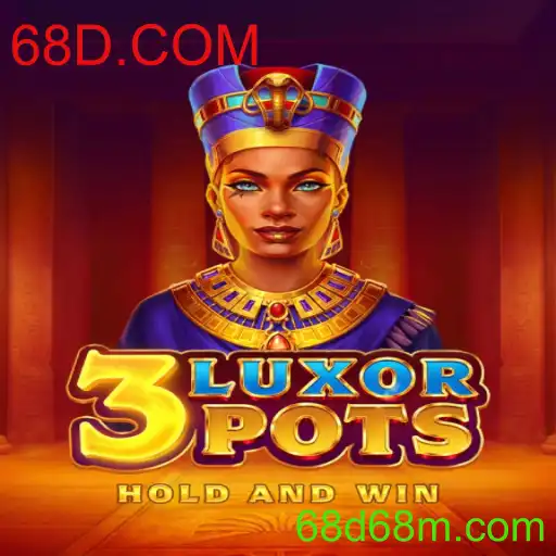 Descubra as Emoções de Jogar 3LuxorPots com 68D.COM